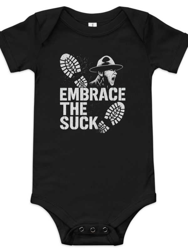 Embrace The Suck Baby One Piece | Premium | 3-24M