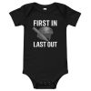First In Last Out Baby One Piece | Premium | 3-24M