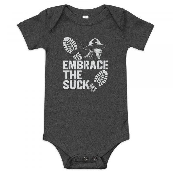 Embrace The Suck Baby One Piece | Premium | 3-24M