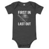 First In Last Out Baby One Piece | Premium | 3-24M