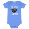 First In Last Out Baby One Piece | Premium | 3-24M