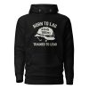 Born To Lag Trained To Lead Hoodie | Premium | S-XL