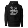 cotton-heritage-m2580-i-unisex-premium-pullover-hoodie-black-front-68b77893f113b.jpg Embrace The Suck Hoodie | Premium | S-XL