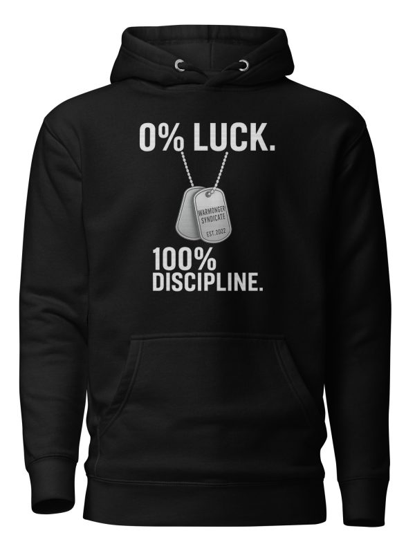 0% Luck 100% Discipline Hoodie | Premium | 2-3X