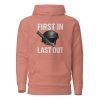 First In Last Out Hoodie | Premium | S-XL