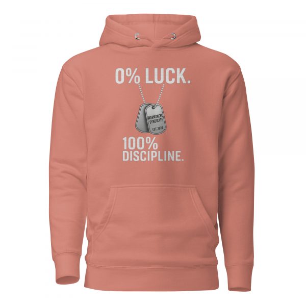 0% Luck 100% Discipline Hoodie | Premium | 2-3X