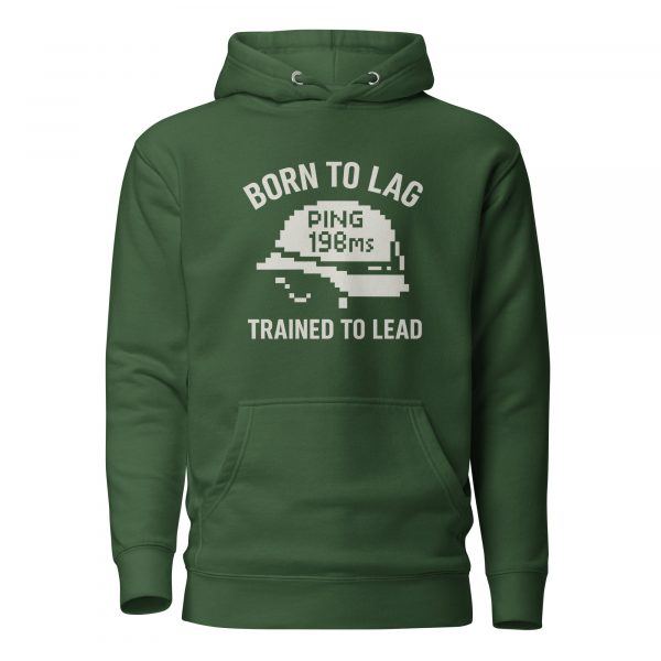 Born To Lag Trained To Lead Hoodie | Premium | 2-3X