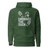 Embrace The Suck Hoodie | Premium | 2-3X