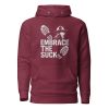 cotton-heritage-m2580-i-unisex-premium-pullover-hoodie-maroon-front-68b7789401ec3.jpg Embrace The Suck Hoodie | Premium | S-XL