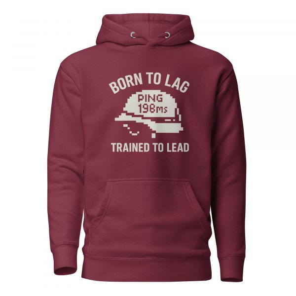 Born To Lag Trained To Lead Hoodie | Premium | 2-3X