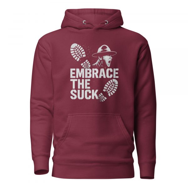 Embrace The Suck Hoodie | Premium | 2-3X