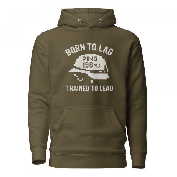 Born To Lag Trained To Lead Hoodie | Premium | S-XL