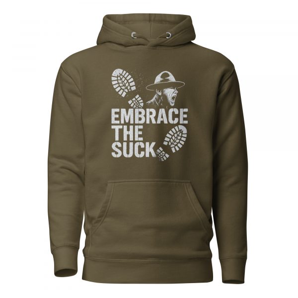 Embrace The Suck Hoodie | Premium | 2-3X
