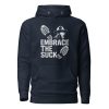 cotton-heritage-m2580-i-unisex-premium-pullover-hoodie-navy-blazer-front-68b77893f3a53.jpg Embrace The Suck Hoodie | Premium | S-XL