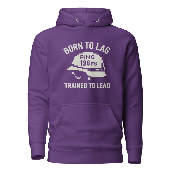 Born To Lag Trained To Lead Hoodie | Premium | S-XL