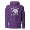 Born To Lag Trained To Lead Hoodie | Premium | 2-3X