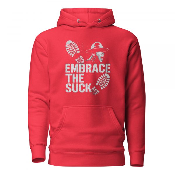 Embrace The Suck Hoodie | Premium | 2-3X