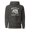 Born To Lag Trained To Lead Hoodie | Premium | S-XL