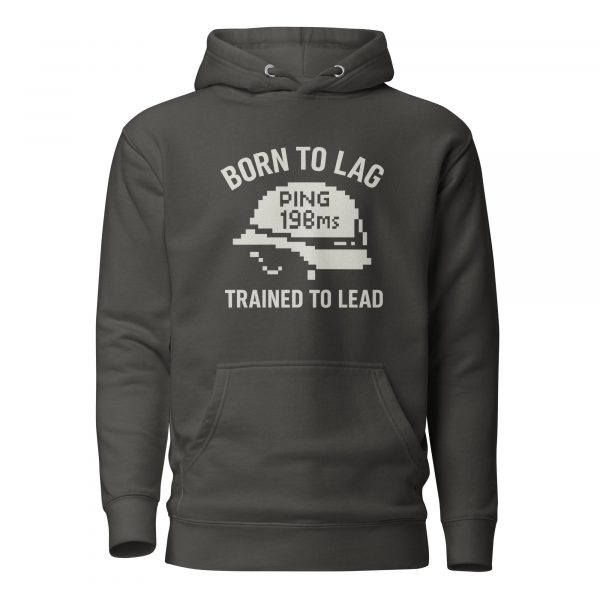 Born To Lag Trained To Lead Hoodie | Premium | 2-3X