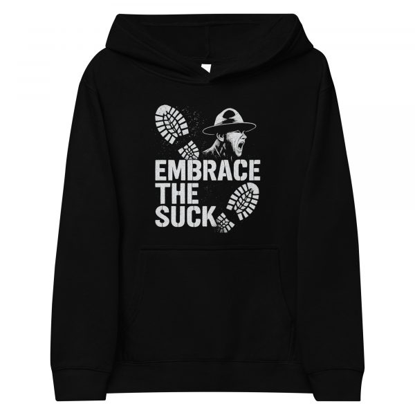 Embrace The Suck Fleece Hoodie | Youth Premium | S-XL