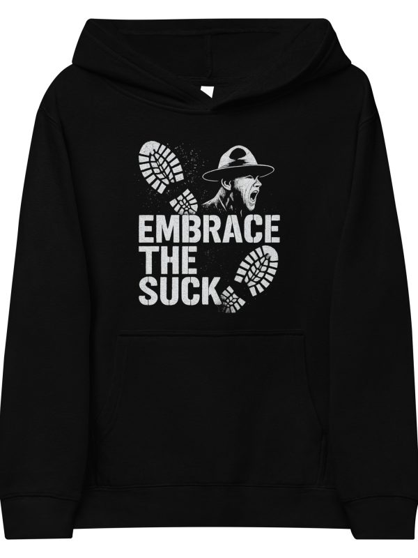 Embrace The Suck Fleece Hoodie | Youth Premium | S-XL