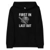 First In Last Out Fleece Hoodie | Youth Premium | S-XL