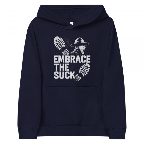 Embrace The Suck Fleece Hoodie | Youth Premium | S-XL