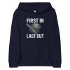 First In Last Out Fleece Hoodie | Youth Premium | S-XL