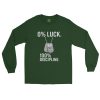 0% Luck 100% Discipline Long Sleeve | Classic | S-XL
