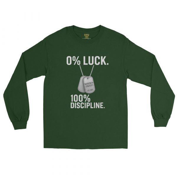 0% Luck 100% Discipline Long Sleeve | Classic | S-XL