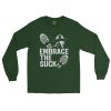 Embrace The Suck Long Sleeve | Classic | 2-4X