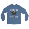 First In Last Out Long Sleeve | Classic | 2-5X