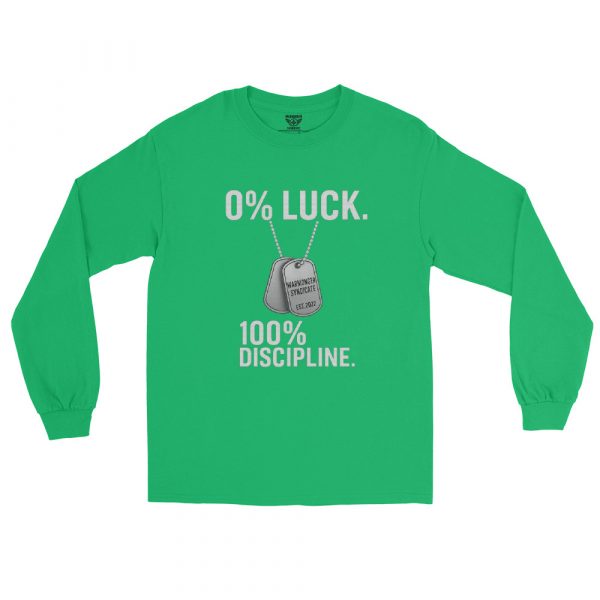 0% Luck 100% Discipline Long Sleeve | Classic | S-XL