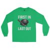 First In Last Out Long Sleeve | Classic | 2-5X