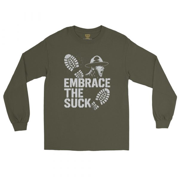 Embrace The Suck Long Sleeve | Classic | S-XL