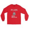 0% Luck 100% Discipline Long Sleeve | Classic | S-XL