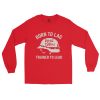 Born To Lag Trained To Lead Long Sleeve | Select | S-XL