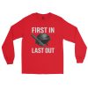 First In Last Out Long Sleeve | Classic | 2-5X