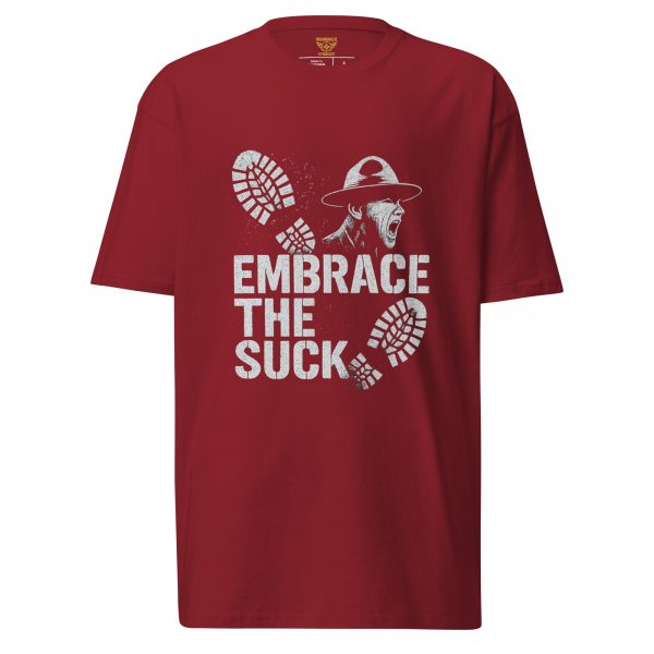 Embrace The Suck Tee | Premium Heavyweight | S-XL