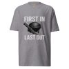 First In Last Out Tee | Premium Heavyweight | S-XL