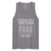 Stacked Like A Fireteam Tank Top | Premium | 2-3X