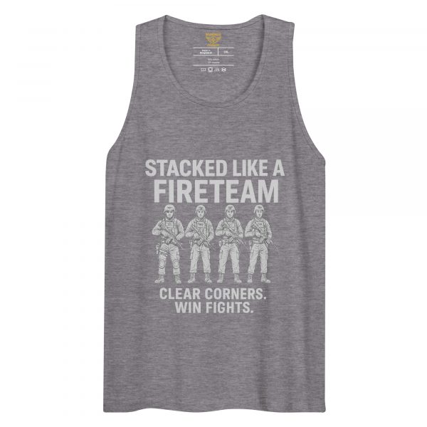 Stacked Like A Fireteam Tank Top | Premium | 2-3X