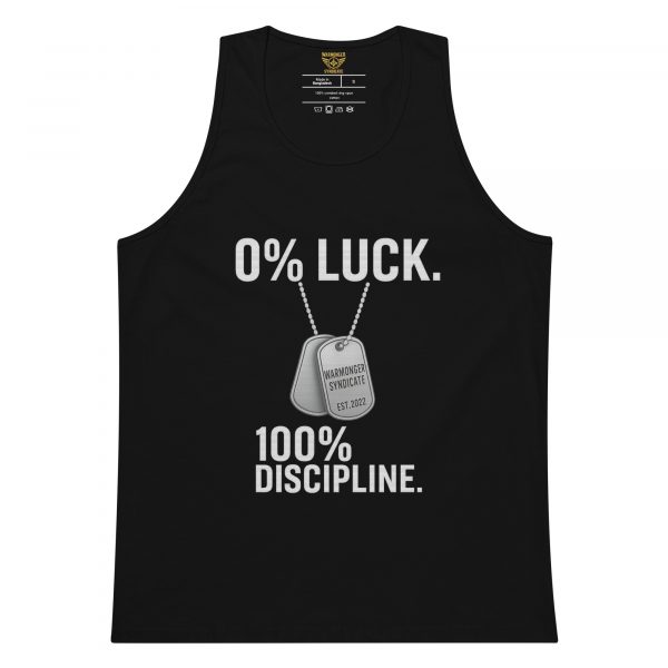 0% Luck 100% Discipline Tank Top | Premium | S-XL