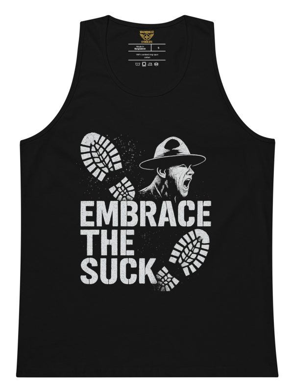 Embrace The Suck Tank Top | Premium | S-XL