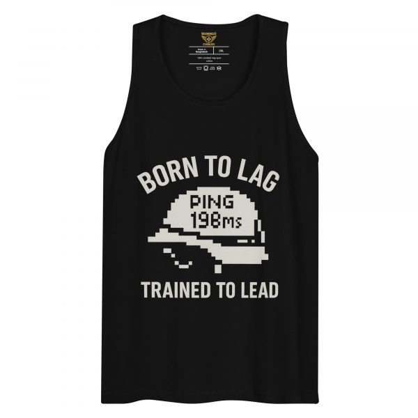 Born To Lag Trained To Lead Tank Top | Premium | 2-3X