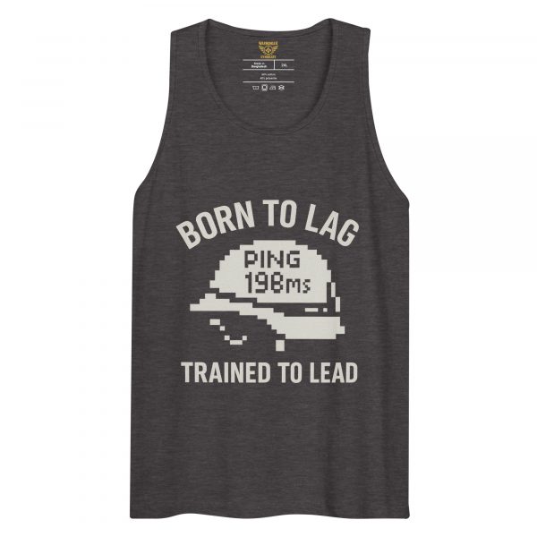 Born To Lag Trained To Lead Tank Top | Premium | 2-3X