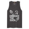 Embrace The Suck Tank Top | Premium | 2-3X