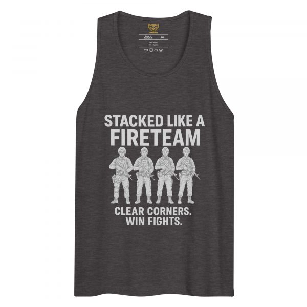 Stacked Like A Fireteam Tank Top | Premium | 2-3X