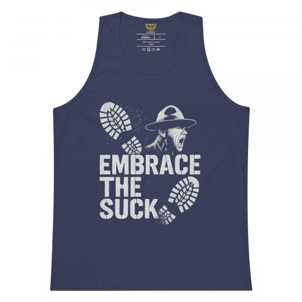 Embrace The Suck Tank Top | Premium | S-XL