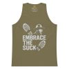 Embrace The Suck Tank Top | Premium | S-XL